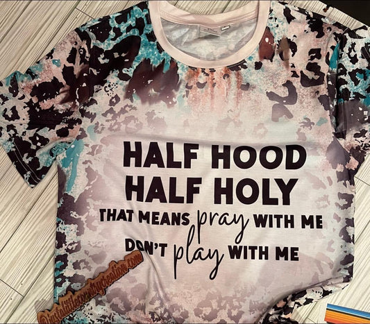 Half Holy/Half Hood